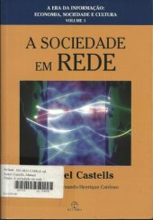 book A era da informação: economia, sociedade e cultura. A sociedade em rede