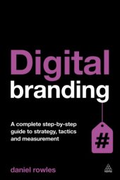 book Digital Branding: A Complete Step-by-Step Guide to Strategy, Tactics and Measurement