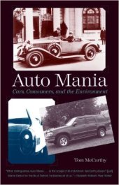 book Auto Mania: Cars, Consumers, and the Environment