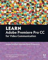 book Learn Adobe Premiere Pro CC for Video Communication: Adobe Certified Associate Exam Preparation