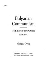 book Bulgarian Communism: The Road to Power 1934-1944