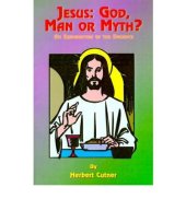 book Jesus: God, Man or Myth?: An Examination of the Evidence