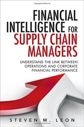 book Financial Intelligence for Supply Chain Managers: Understand the Link between Operations and Corporate Financial Performance