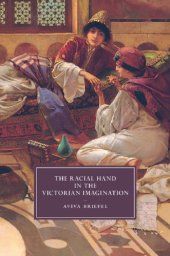 book The Racial Hand in the Victorian Imagination