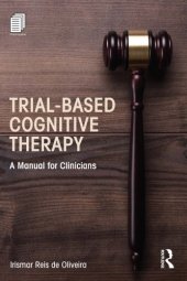book Trial-Based Cognitive Therapy: A Manual for Clinicians