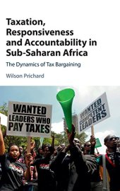 book Taxation, Responsiveness and Accountability in Sub-Saharan Africa: The Dynamics of Tax Bargaining