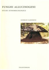 book Funghi Allucinogeni Studi Etnomicologici