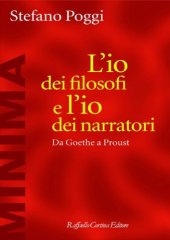 book L'io dei filosofi e l'io dei narratori. Da Goethe a Proust