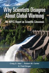 book Why Scientists Disagree About Global Warming-The NIPCC Report on Scientific Consensus