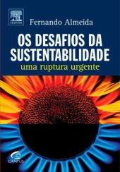 book Os Desafios da Sustentabilidade. Uma Ruptura Urgente