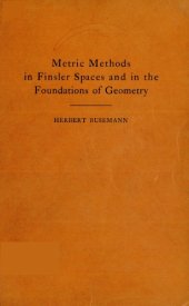 book Metric methods in Finsler spaces and in the foundations of geometry, by Herbert Busemann.