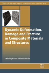 book Dynamic Deformation, Damage and Fracture in Composite Materials and Structures