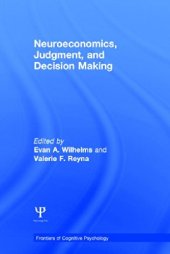 book Neuroeconomics, Judgment, and Decision Making