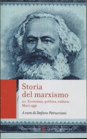 book Storia del marxismo. Economia, politica, cultura. Marx oggi