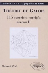 book Théorie de Galois : 115 exercices corrigés - niveau II