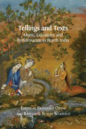 book Tellings and Texts: Music, Literature and Performance in North India