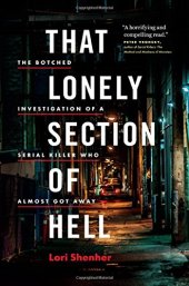 book That Lonely Section of Hell: The Botched Investigation of a Serial Killer Who Almost Got Away