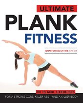 book Ultimate Plank Fitness: For a Strong Core, Killer Abs - and a Killer Body