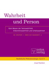 book Wahrheit und Person: Vom Wesen der Seinswahrheit, Erkenntniswahrheit und Urteilswahrheit. De Veritate - Über die Wahrheit: 1