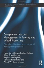 book Entrepreneurship and Management in Forestry and Wood Processing: Principles of Business Economics and Management Processes