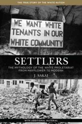 book Settlers: The Mythology of the White Proletariat from Mayflower to Modern