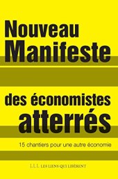 book Nouveau Manifeste des économistes atterrés: 15 chantiers pour une nouvelle économie