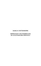 book Herrschaft und Widerstand im augusteischen Principat: die Konkurrenz zwischen res publica und domus Augusta