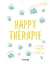 book Happy thérapie : Mettez du soleil dans votre vie !