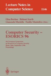 book Computer Security — ESORICS 96: 4th European Symposium on Research in Computer Security Rome, Italy, September 25–27, 1996 Proceedings