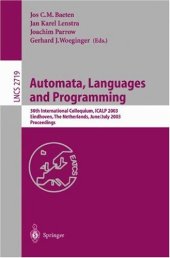 book Automata, Languages and Programming: 30th International Colloquium, ICALP 2003 Eindhoven, The Netherlands, June 30 – July 4, 2003 Proceedings