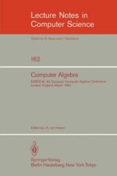 book Computer Algebra: EUROCAL'83, European Computer Algebra Conference London, England, March 28–30, 1983 Proceedings