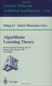 book Algorithmic Learning Theory: 8th International Workshop, ALT '97 Sendai, Japan, October 6–8, 1997 Proceedings