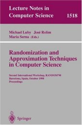 book Randomization and Approximation Techniques in Computer Science: Second International Workshop, RANDOM’98 Barcelona, Spain, October 8–10, 1998 Proceedings