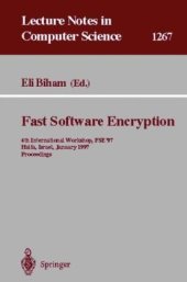 book Fast Software Encryption: 4th International Workshop, FSE’97 Haifa, Israel, January 20–22 1997 Proceedings