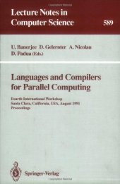 book Languages and Compilers for Parallel Computing: Fourth International Workshop Santa Clara, California, USA, August 7–9 1991 Proceedings