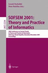 book SOFSEM 2001: Theory and Practice of Informatics: 28th Conference on Current Trends in Theory and Practice of Informatics Piešt’any, Slovak Republic, November 24 – December 1, 2001 Proceedings