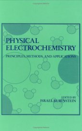 book Physical electrochemistry: principles, methods, and applications