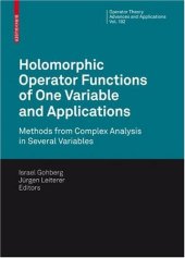 book Holomorphic Operator Functions of One Variable and Applications: Methods from Complex Analysis in Several Variables