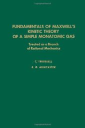 book Fundamentals of Maxwell's kinetic theory of a simple monatomic gas: treated as a branch of rational mechanics