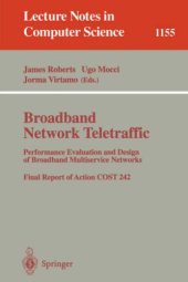 book Broadband Network Traffic: Performance Evaluation and Design of Broadband Multiservice Networks