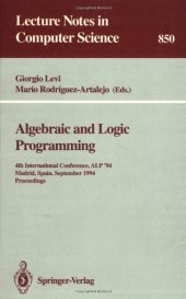 book Algebraic and Logic Programming: 4th International Conference, ALP '94 Madrid, Spain, September 14–16, 1994 Proceedings