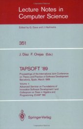 book TAPSOFT '89: Proceedings of the International Joint Conference on Theory and Practice of Software Development Barcelona, Spain, March 13–17, 1989