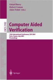 book Computer Aided Verification: 13th International Conference, CAV 2001 Paris, France, July 18–22, 2001 Proceedings