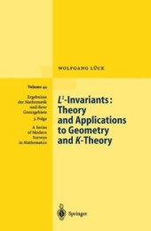 book L2-invariants: Theory and applications to geometry and K-theory