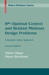 book H∞-Optimal Control and Related Minimax Design Problems: A Dynamic Game Approach