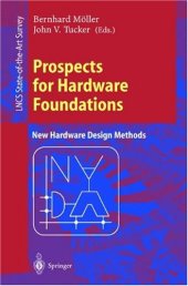 book Prospects for Hardware Foundations: ESPRIT Working Group 8533 NADA — New Hardware Design Methods Survey Chapters