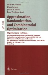 book Approximation, Randomization, and Combinatorial Optimization: Algorithms and Techniques: 4th International Workshop on Approximation Algorithms for Combinatorial Optimization Problems, APPROX 2001 and 5th International Workshop on Randomization and Approx