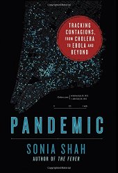 book Pandemic: Tracking Contagions, from Cholera to Ebola and Beyond