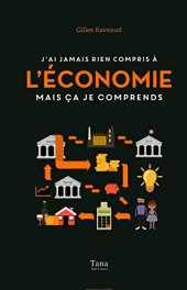 book J'ai jamais rien compris à l'économie mais ça je comprends