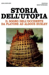 book Storia dell'utopia. Il sogno dell'Occidente da Platone ad Aldous Huxley